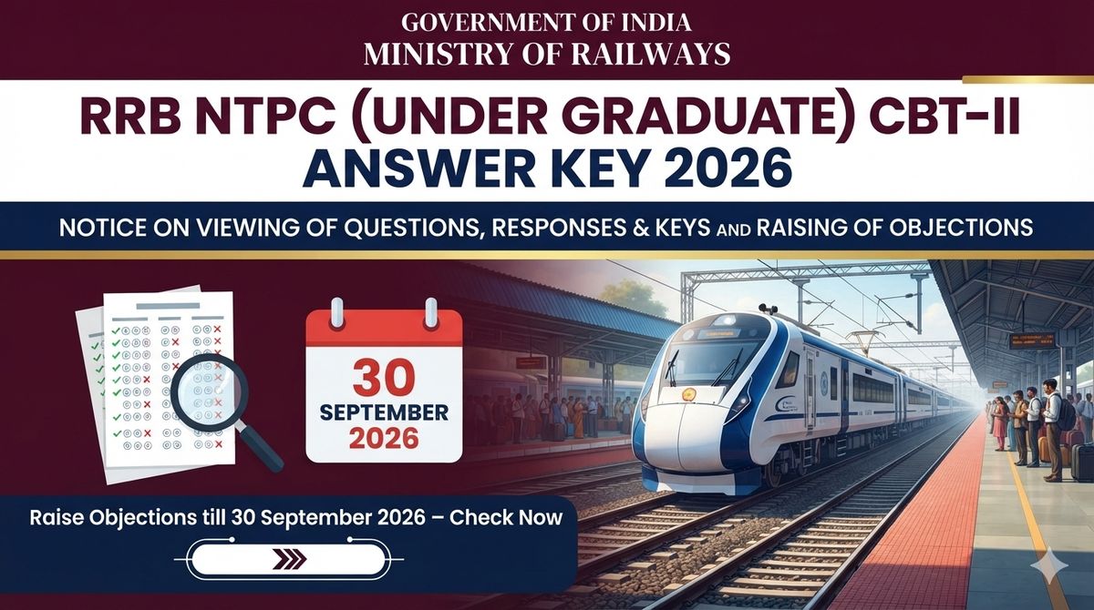 RRB NTPC UG CBT-2 Answer Key 2026 Out: Raise Objections till 30 Sept